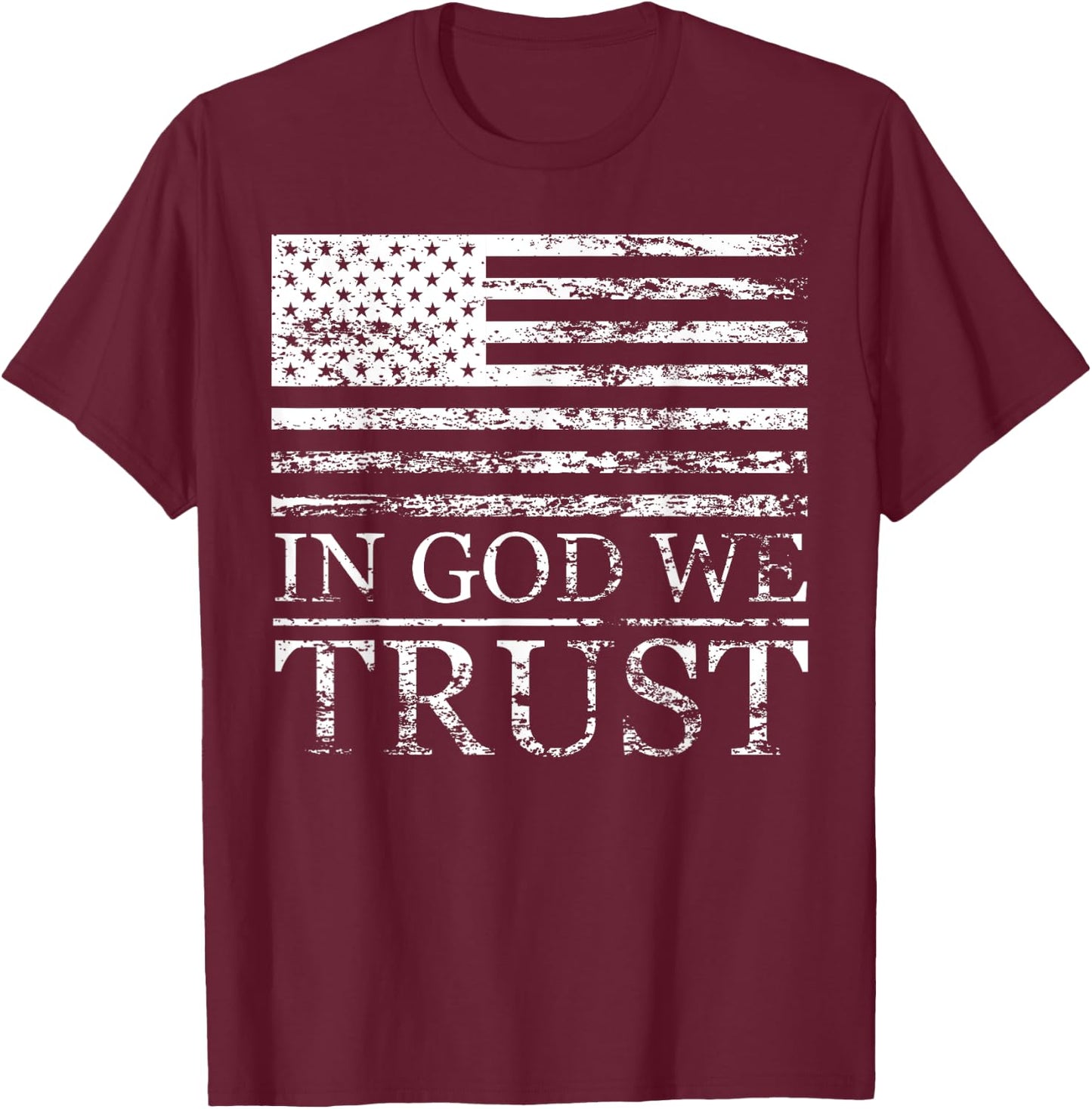 In God We Trust - Distressed Grunge American Flag USA Proud Women Men T-Shirt - T-Shirt | Maroon