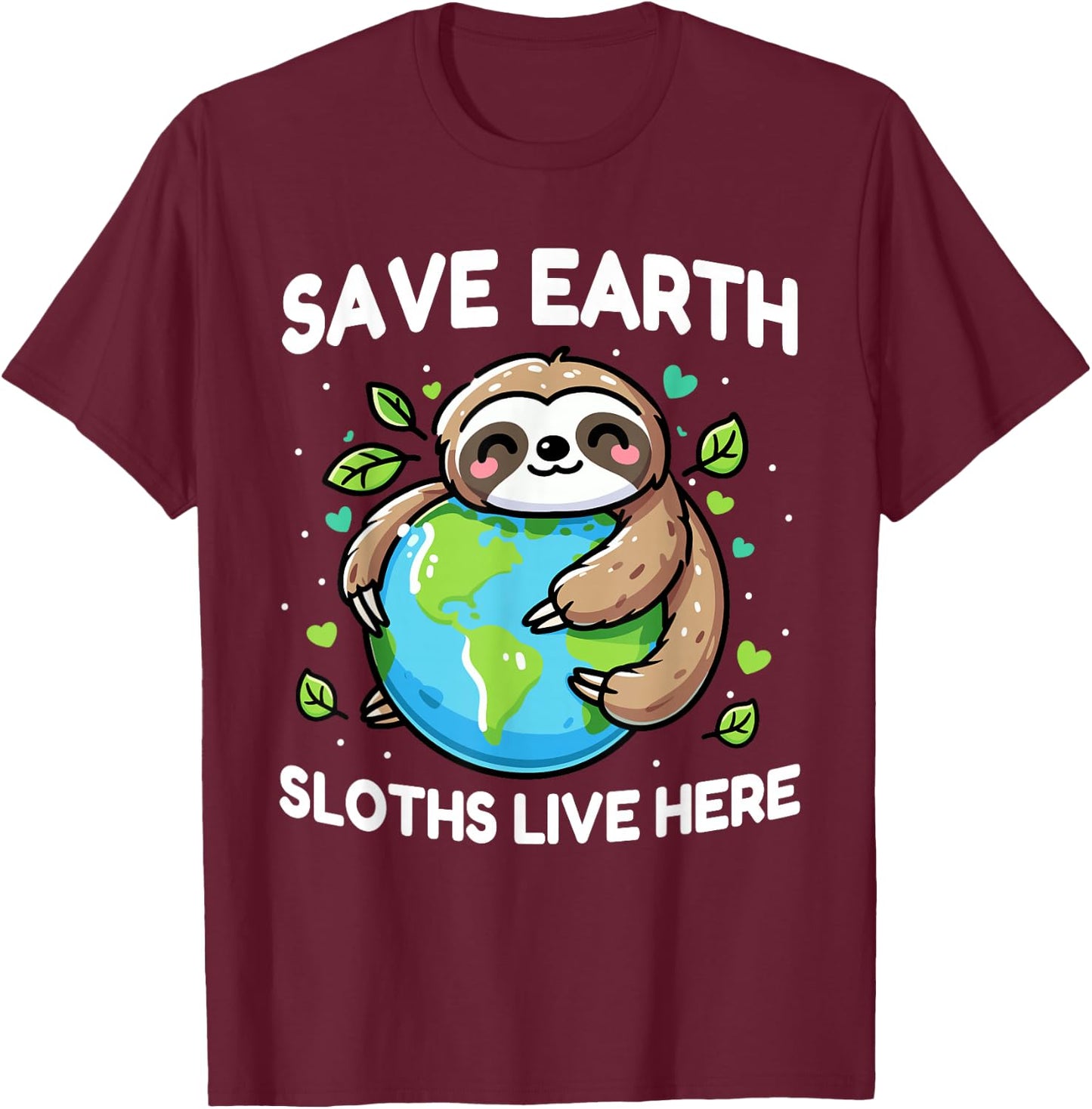 Save Earth Sloth Design - Funny Animal Earth Day T-Shirt - T-Shirt | Maroon