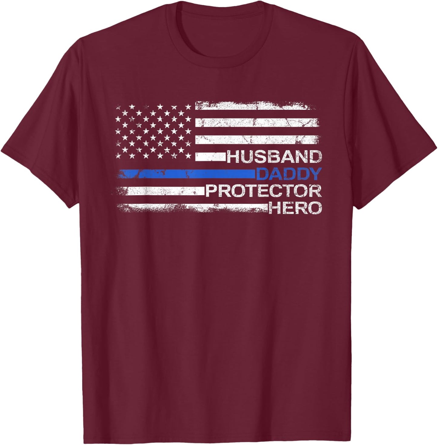 Husband Daddy Protector Hero Police Officer Father Dad T-Shirt - T-Shirt | Maroon