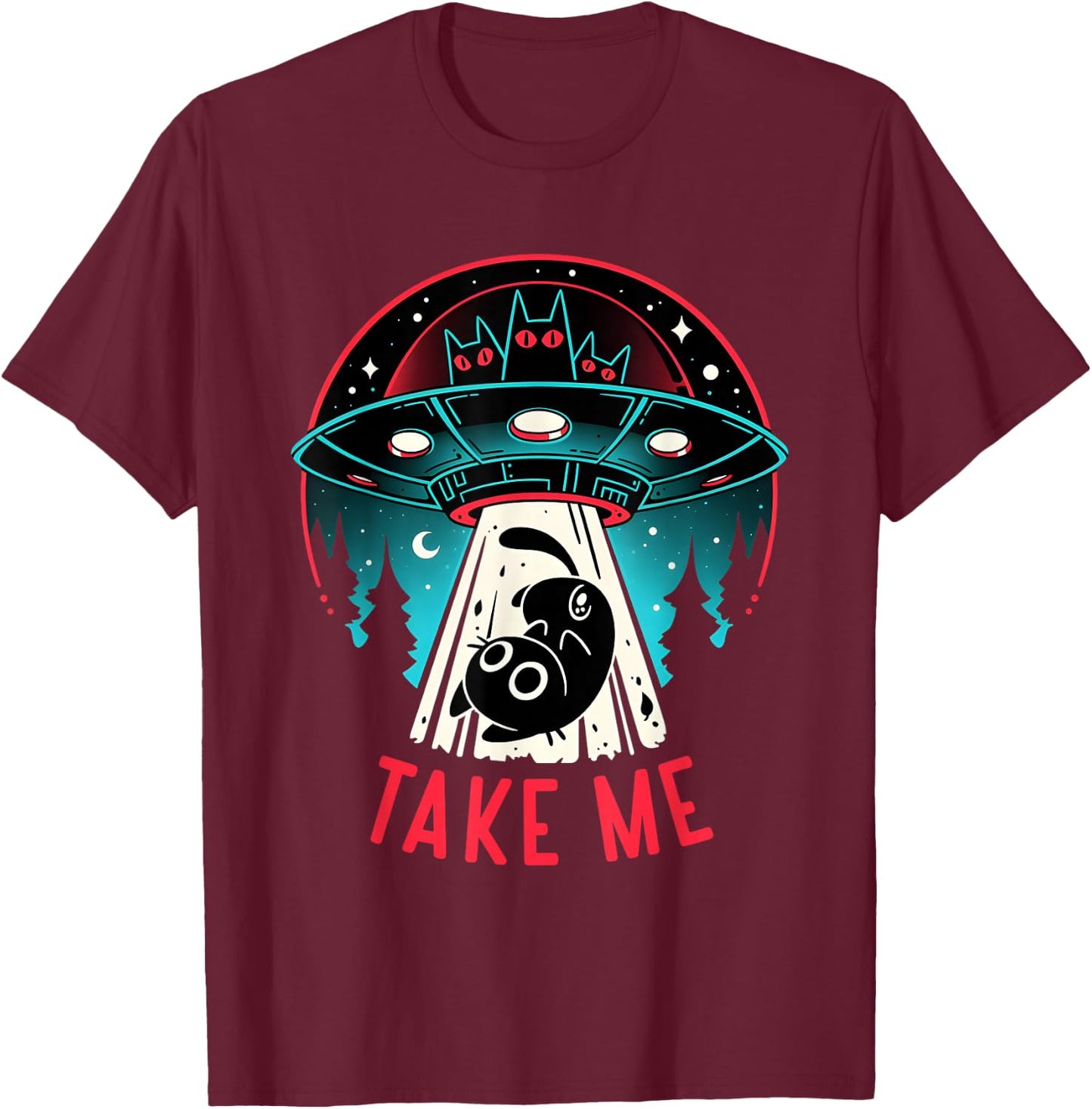 Alien Cat Abducts Cat Take Me T-Shirt - T-Shirt | Maroon