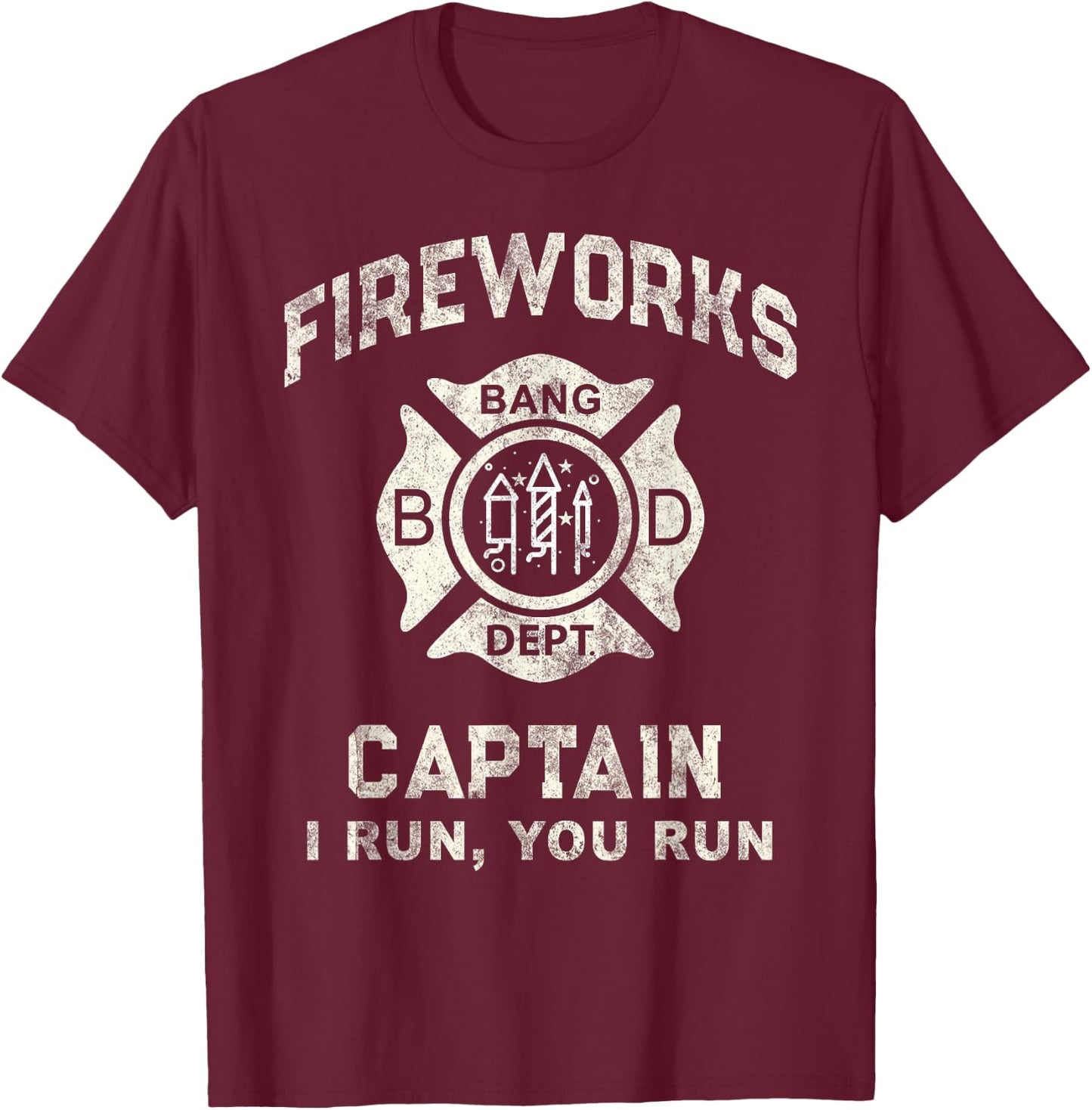 Funny FIREWORKS CAPTAIN Safety Director If I Run You We All T-Shirt - T-Shirt | Maroon