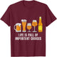 Funny Life Is Full Of Important Choices beer Lover T-Shirt - T-Shirt | Maroon