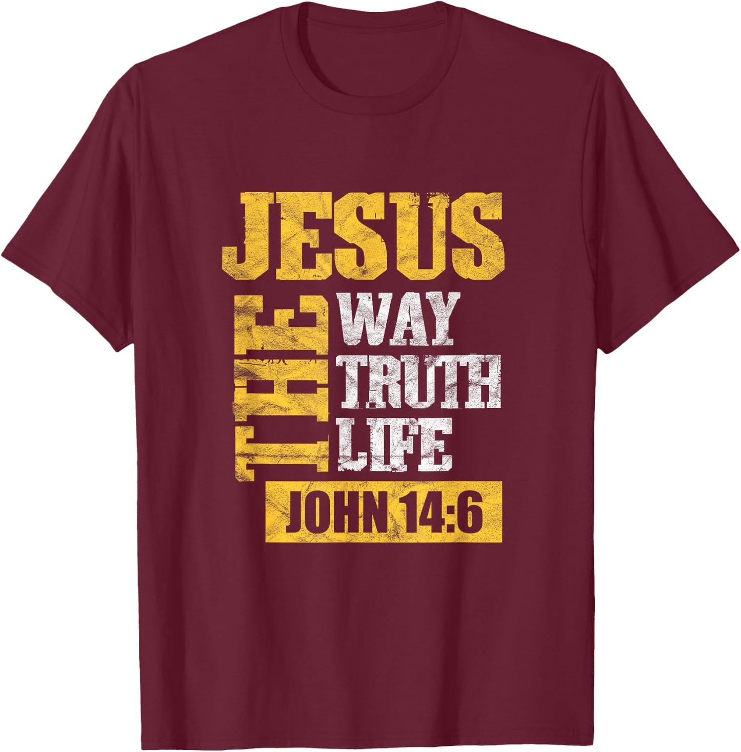 Jesus the Way Truth Life John 14:6 Christian T-Shirt - T-Shirt | Maroon