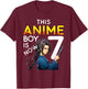 This Anime Boy Is Now 7 Years Old 7th Birthday Kawaii Kids T-Shirt - T-Shirt | Maroon