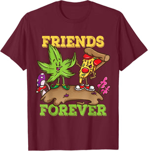 Pizza Weed Friends Forever Marijuana Stoner Pothead Cannabis T-Shirt - T-Shirt | Maroon