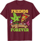 Pizza Weed Friends Forever Marijuana Stoner Pothead Cannabis T-Shirt - T-Shirt | Maroon