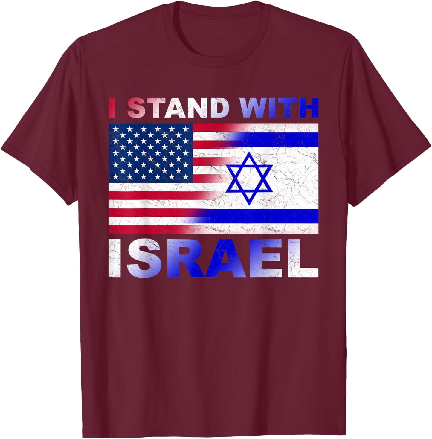 I Stand With Israel, Israeli Palestinian Conflict Pro Israel T-Shirt - T-Shirt | Maroon