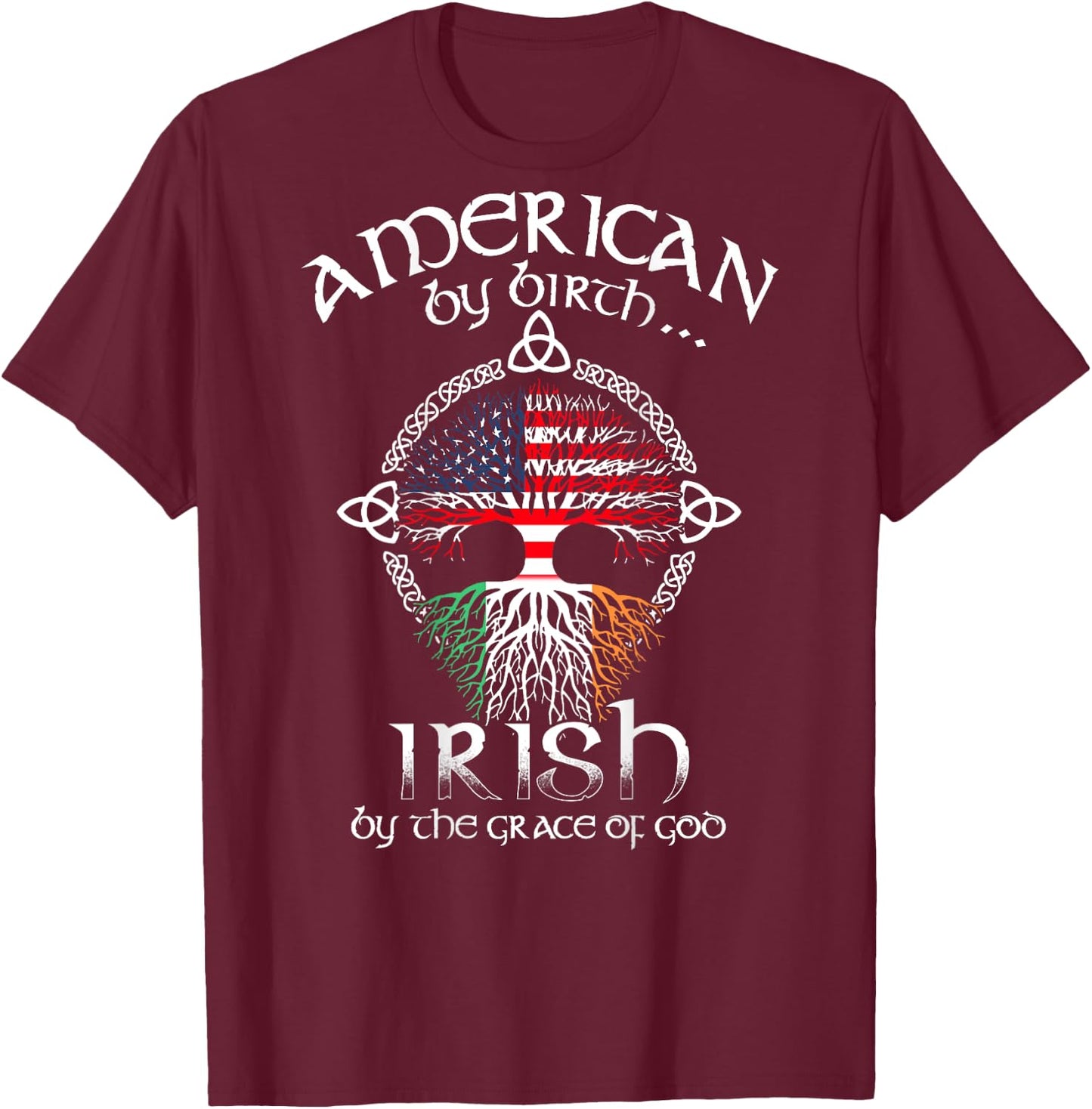 Irish By Blood American By Birth Patriot By Choice Vintage T-Shirt - T-Shirt | Maroon
