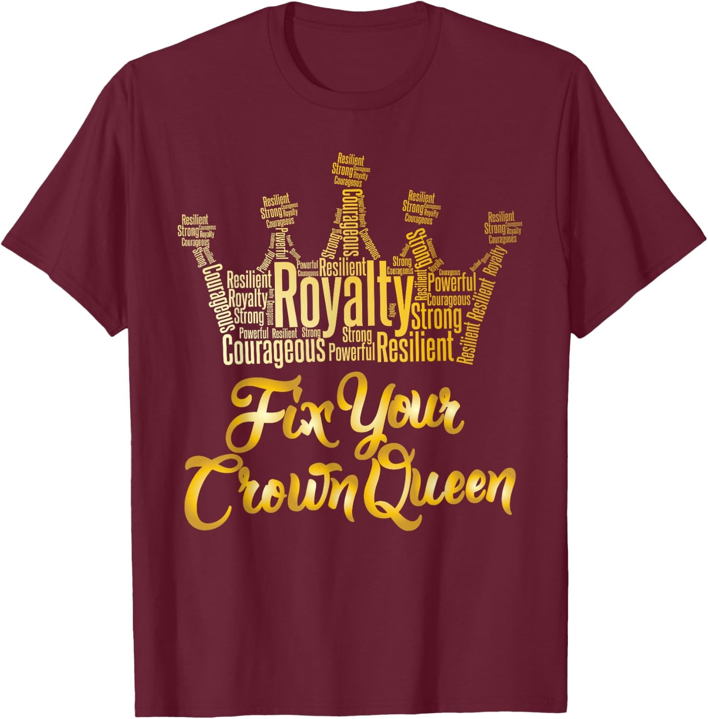 Royalty Fix Your Crown Queen T-Shirt - T-Shirt | Maroon