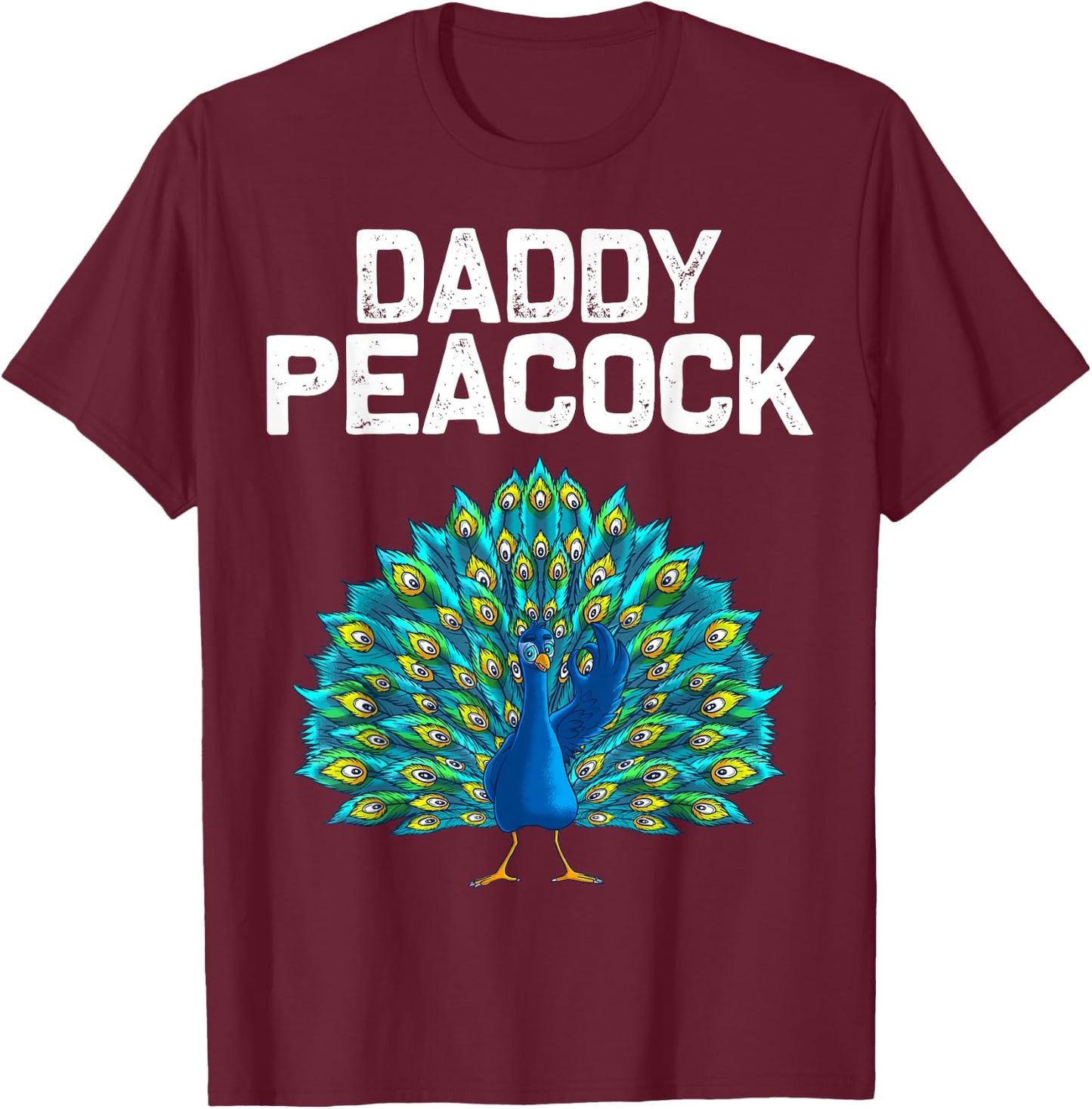 Funny Peacock Gift Dad Men Peafowl Lover Bird Feather T-Shirt - T-Shirt | Maroon