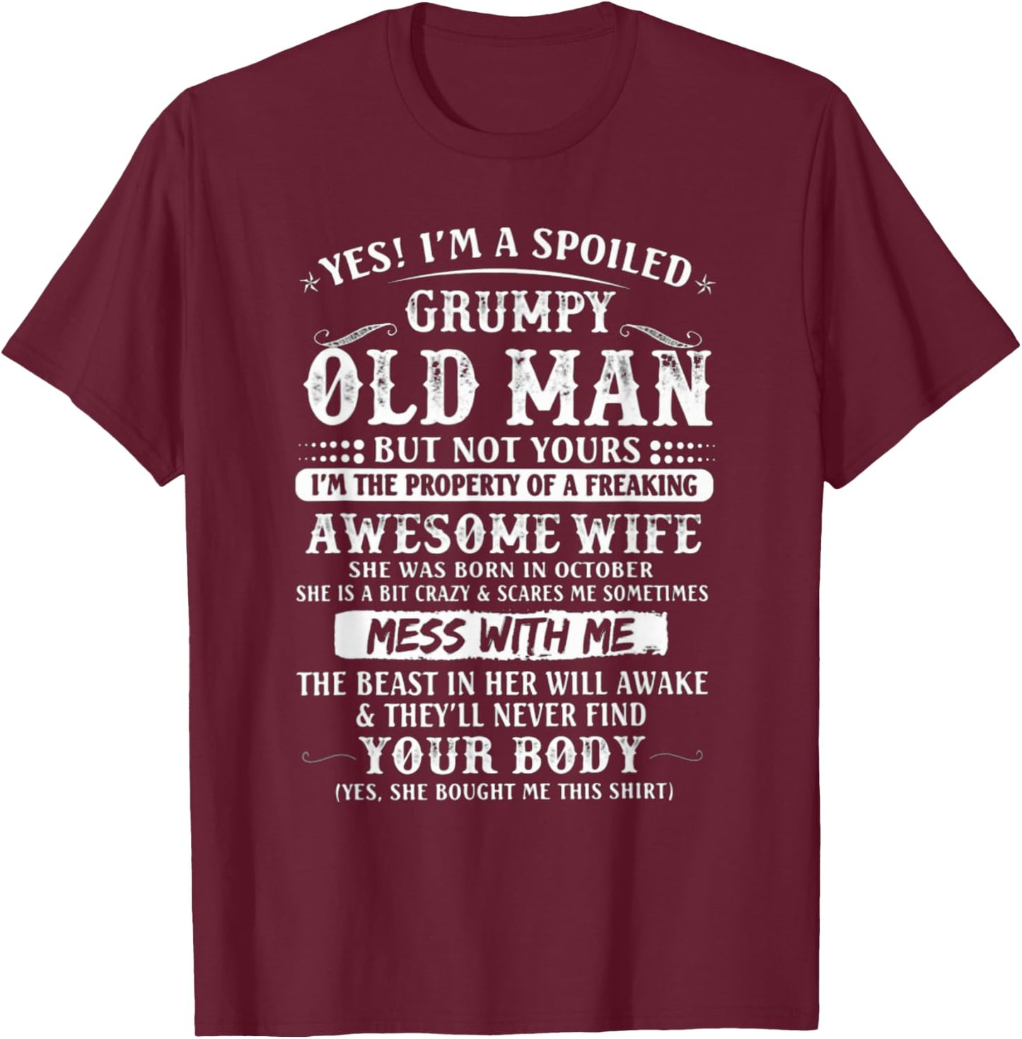 I'm A Spoiled Grumpy Old Man - Awesome Wife Born In October T-Shirt - T-Shirt | Maroon