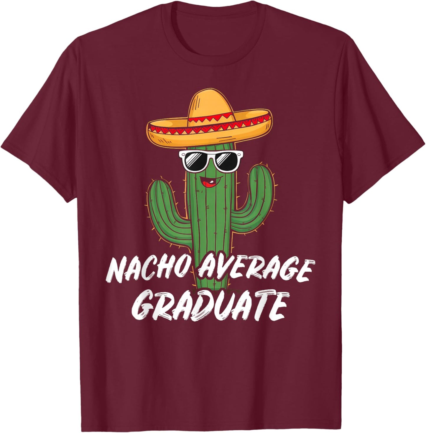 Mexican Cactus Latino Graduation Senior Gift: & T-Shirt - T-Shirt | Maroon