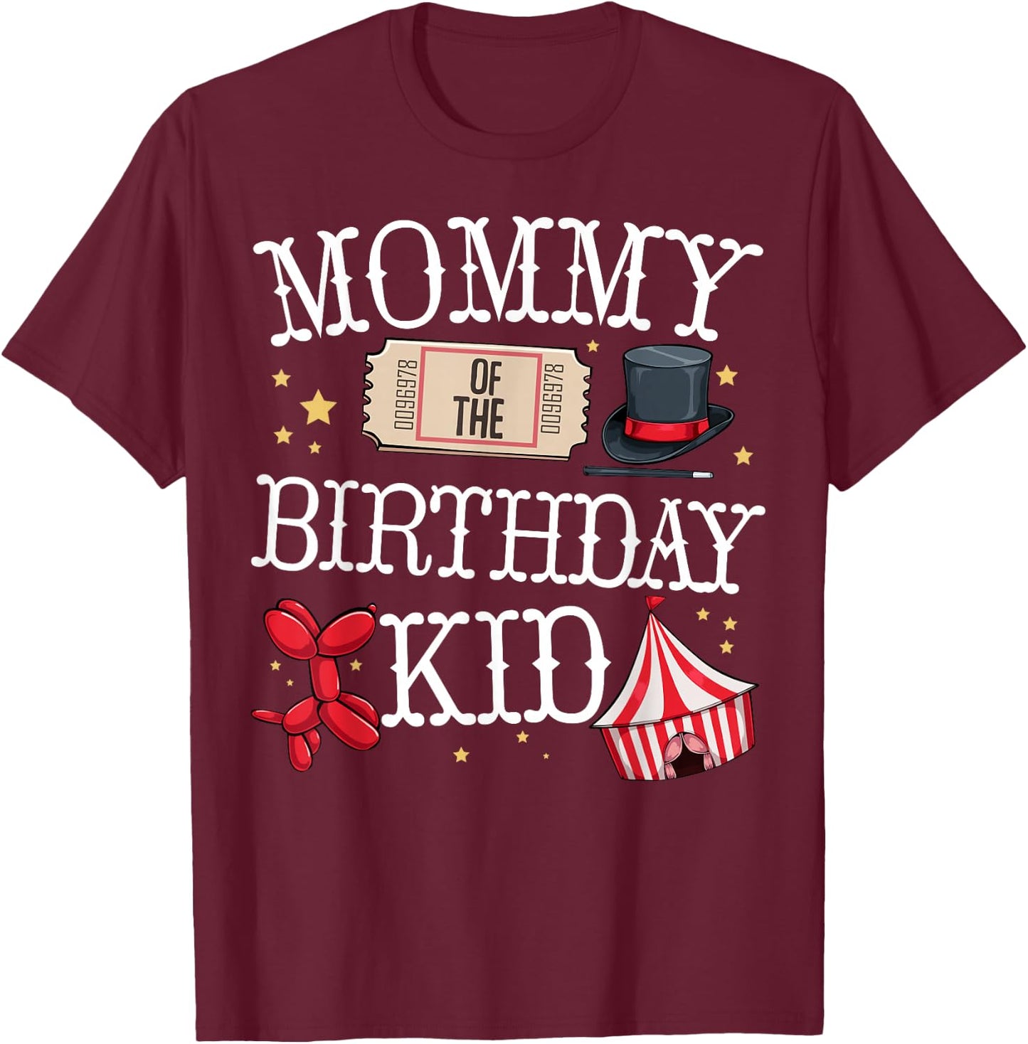 Funny Mommy Of The Birthday Kid Ringmaster Mom Circus Gift T-Shirt - T-Shirt | Maroon
