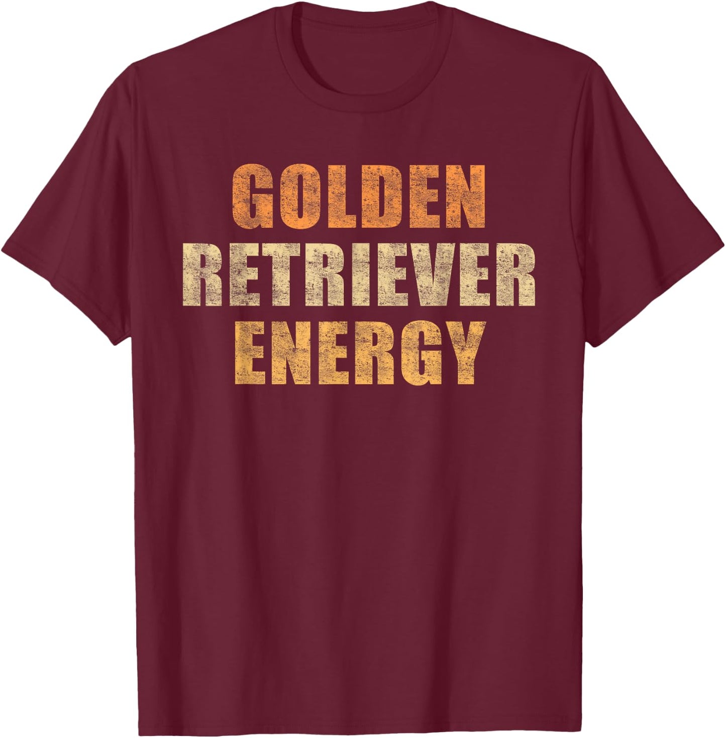 Golden retriever energy T-Shirt - T-Shirt | Maroon