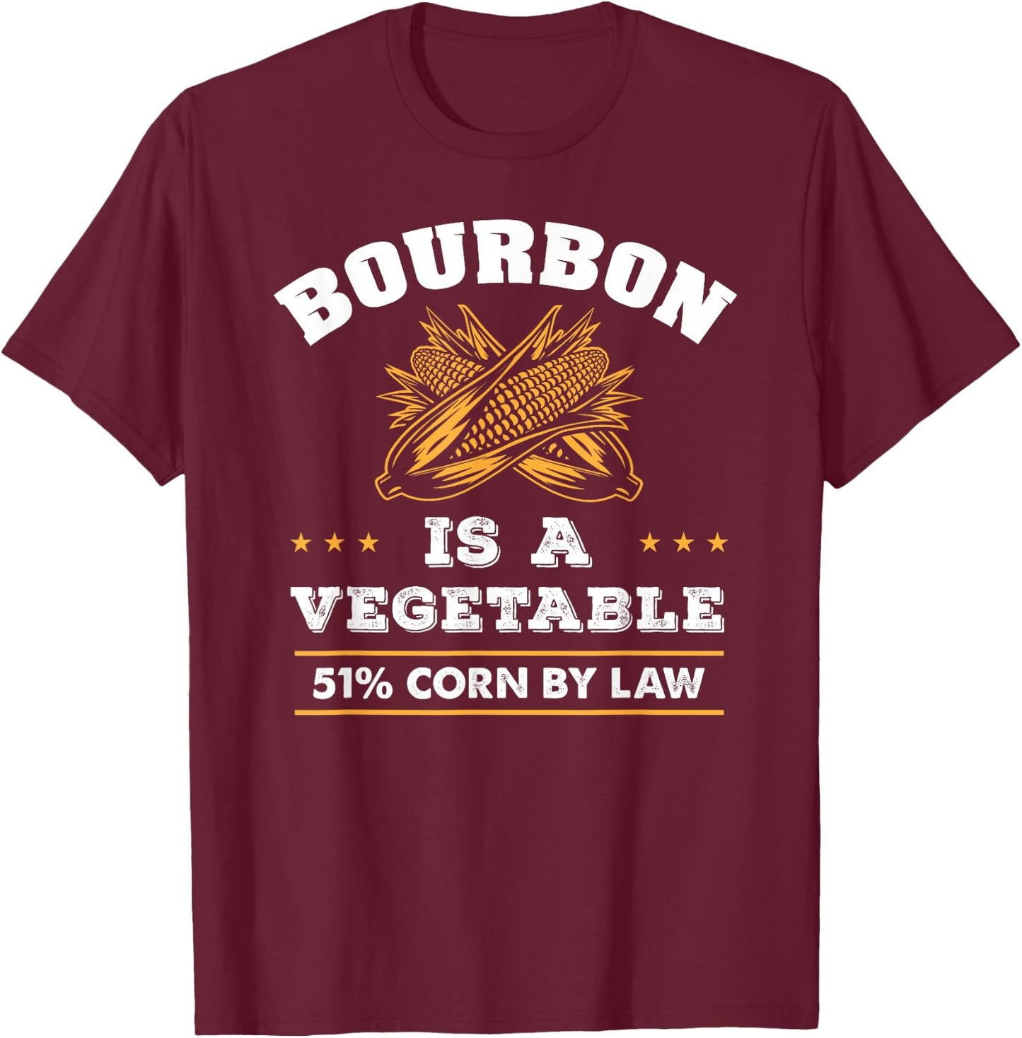 Bourbon is a Vegetable - Whiskey - Funny Bourbon Drinking T-Shirt - T-Shirt | Maroon