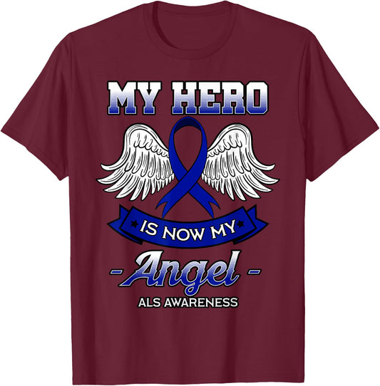 My Hero Is Now My Angel ALS Lou Gehrig's Disease Supporters T-Shirt - T-Shirt | Maroon