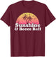 Bocce Ball Gift - Sunshine and Bocce Ball T-Shirt - T-Shirt | Maroon