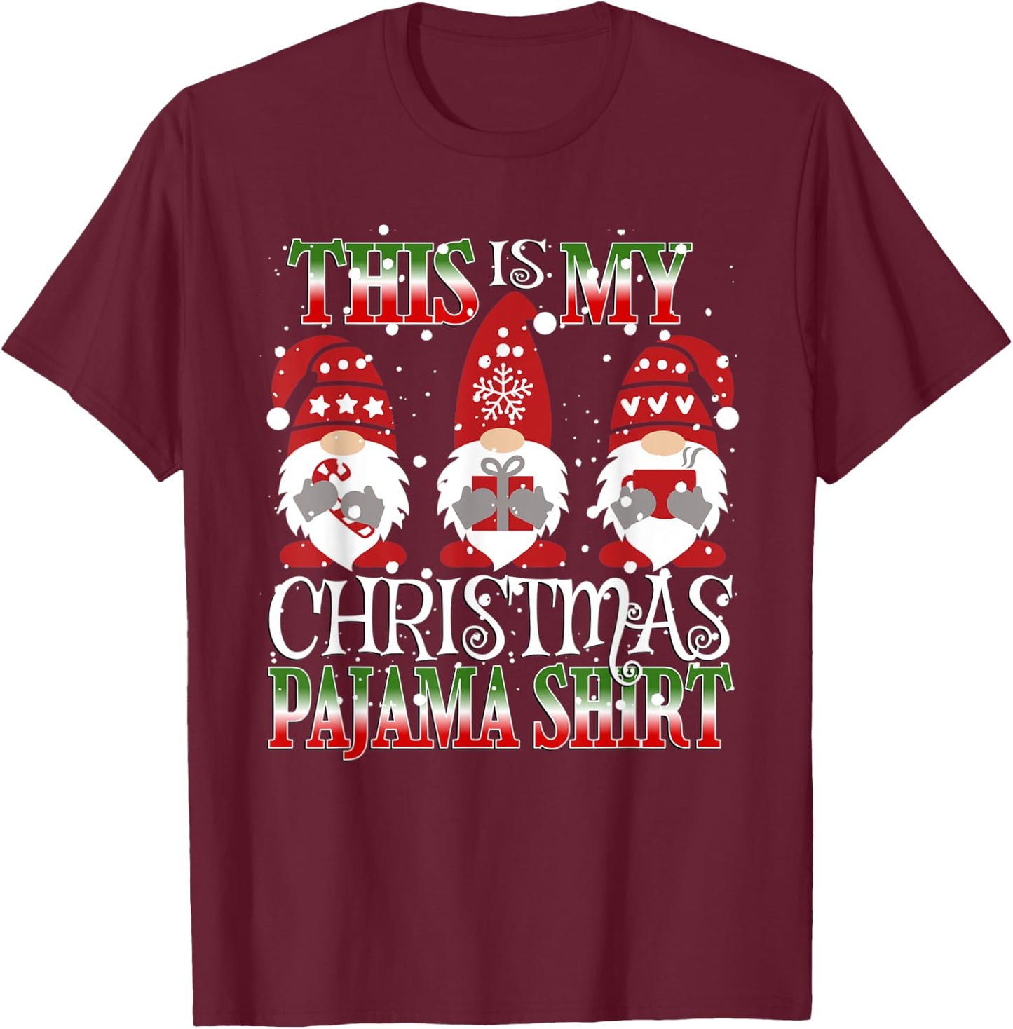 This Is My Christmas Pajama Shirt Gnome Hangin With Gnomies T-Shirt - T-Shirt | Maroon