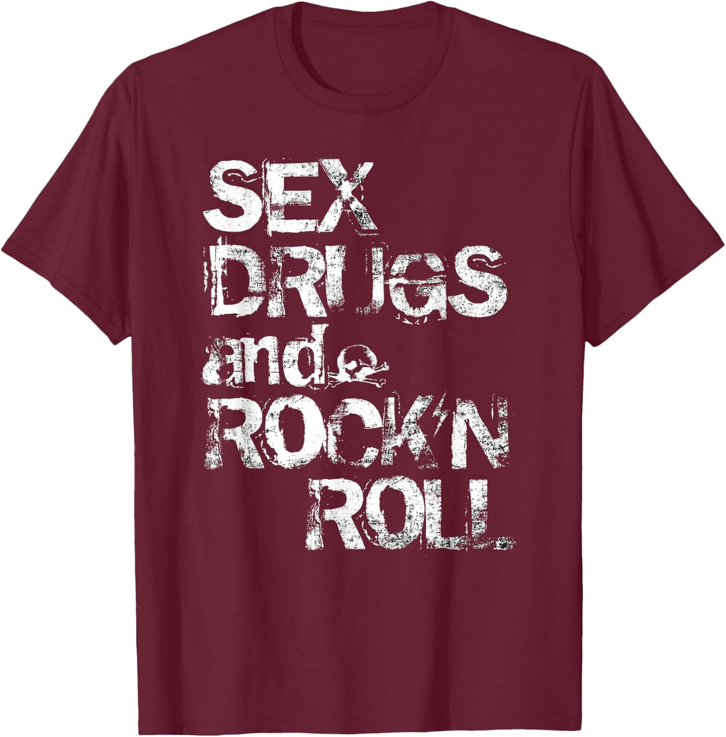 Sex Drugs and Rock'n Roll T-Shirt - T-Shirt | Maroon