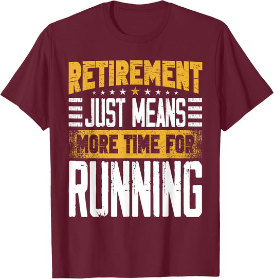 Runner Marathon Running Retired Retirement T-Shirt - T-Shirt | Maroon