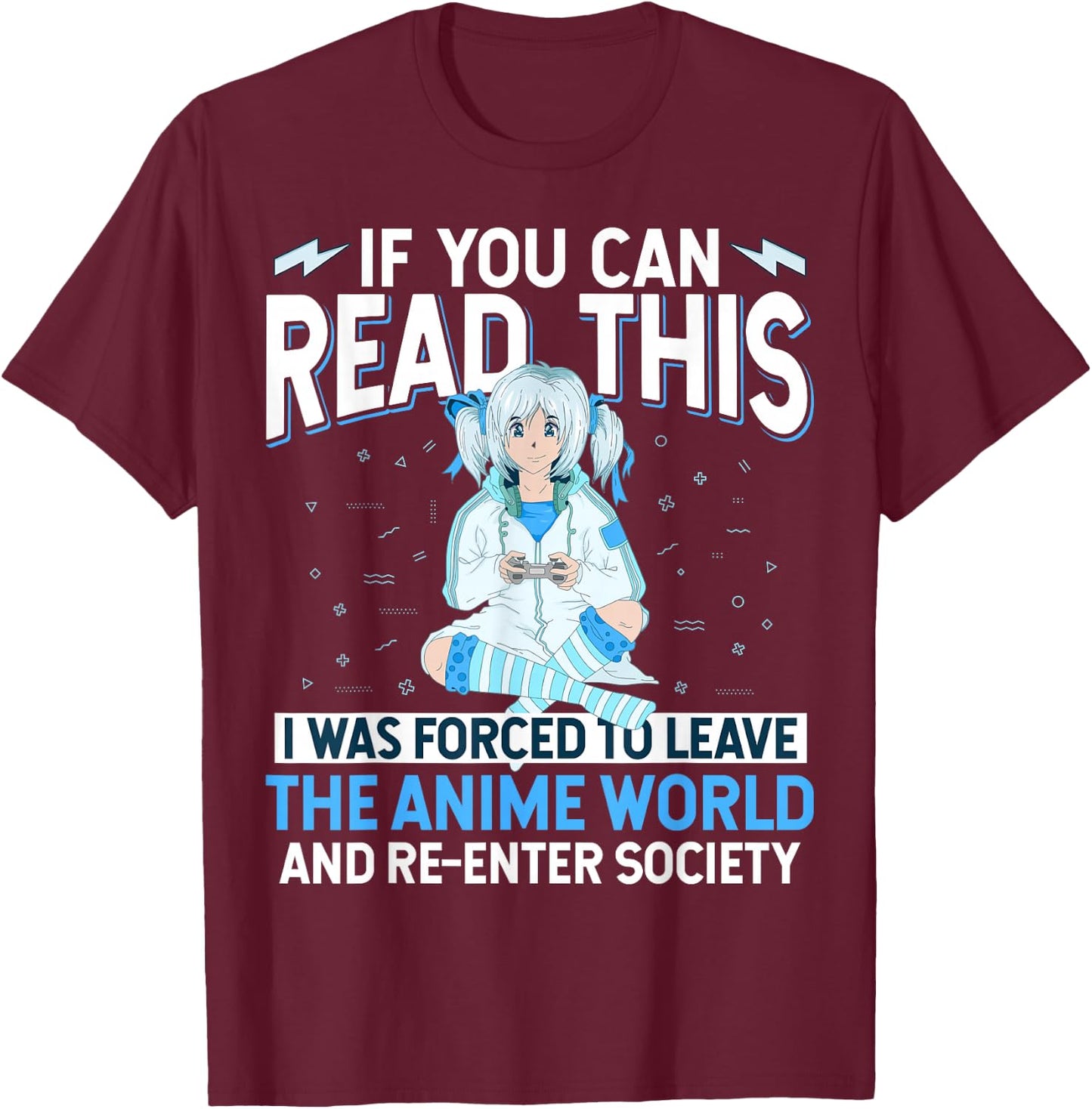 Leave Anime World & Re-Enter Society Funny Anime Lover Gift T-Shirt - T-Shirt | Maroon