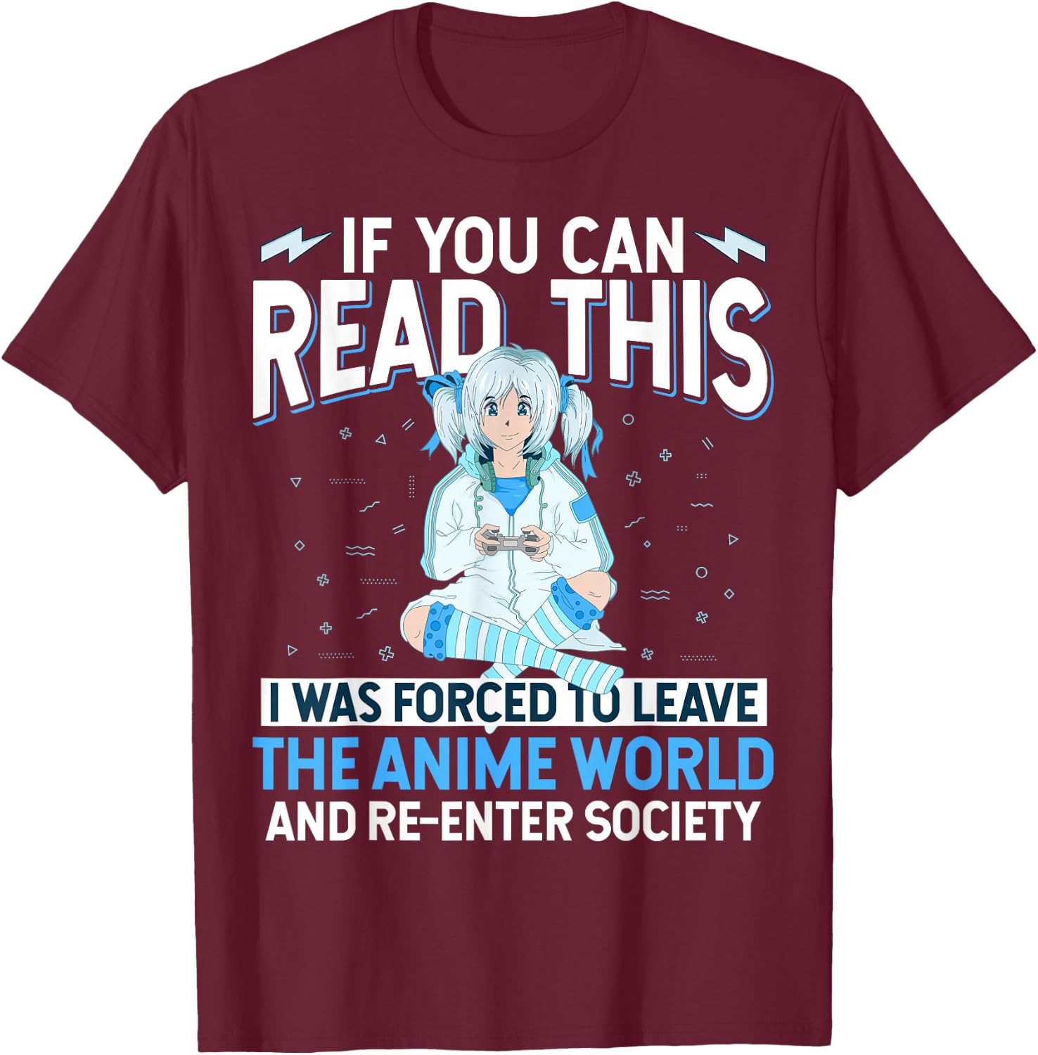 Leave Anime World & Re-Enter Society Funny Anime Lover Gift T-Shirt - T-Shirt | Maroon