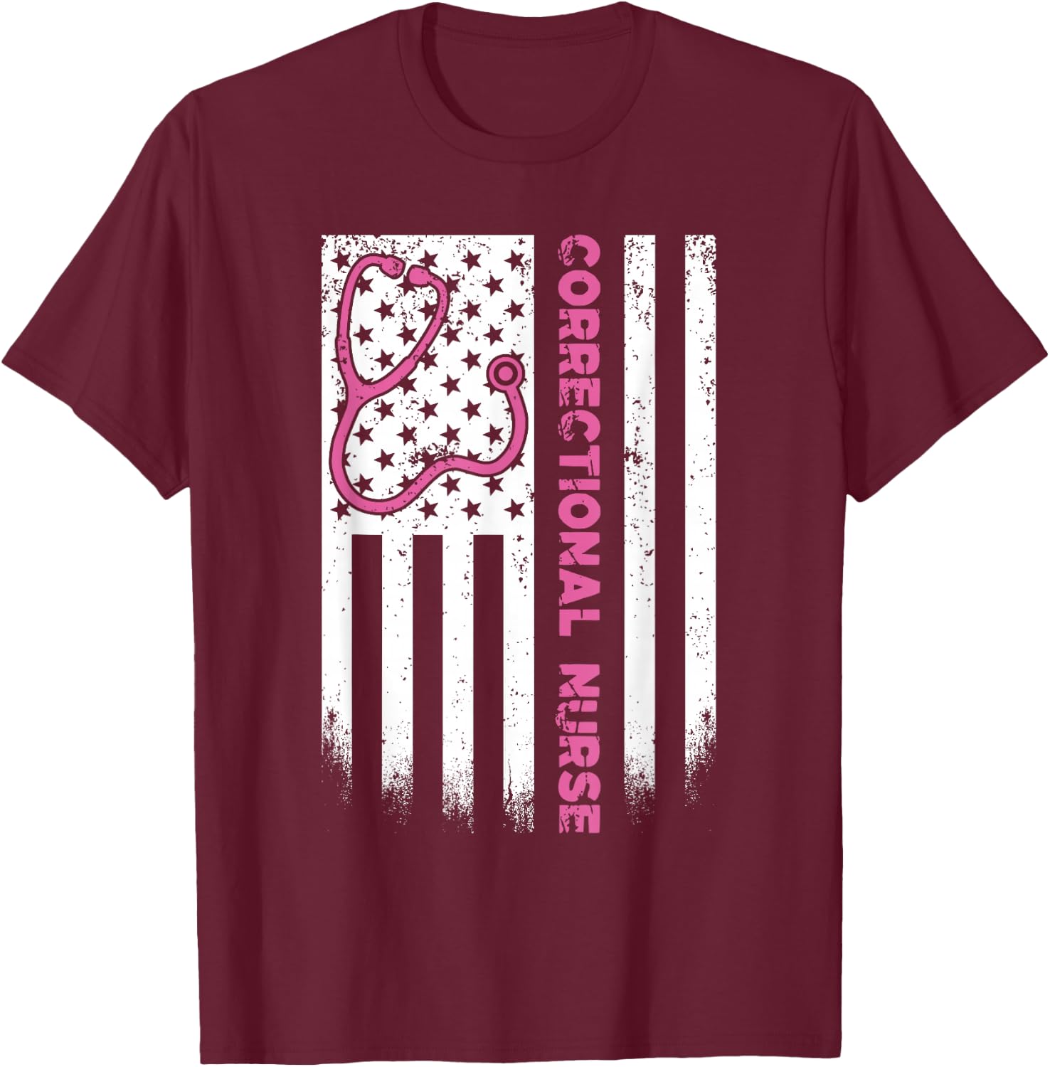 Correctional Nurse American Flag US Stethoscope RN Patriotic T-Shirt - T-Shirt | Maroon