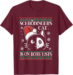 Schrödinger's Cat Is On Both Lists Physicist Ugly Christmas T-Shirt - T-Shirt | Maroon
