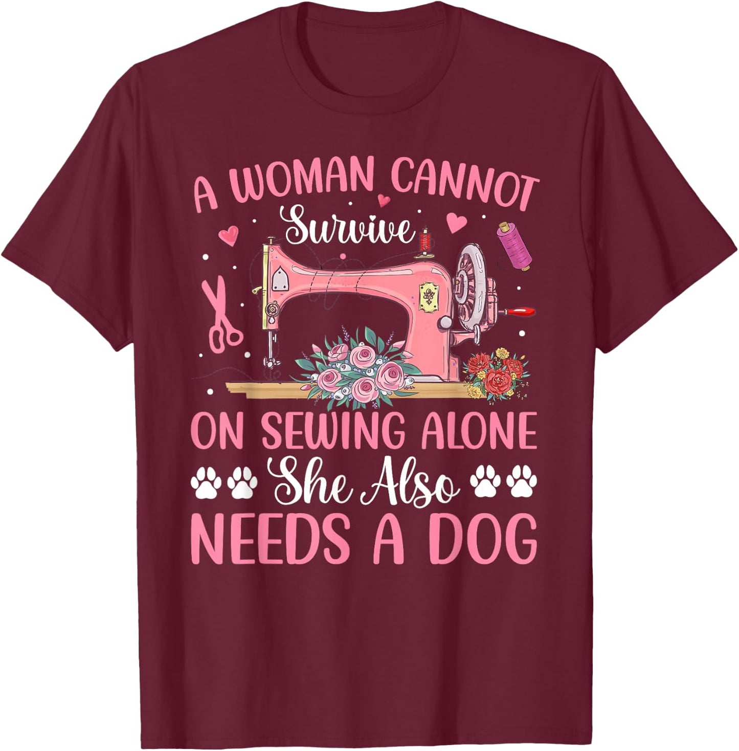 Woman Sewing Alone Dog Sewing Machine Sewing Team Dog Lover T-Shirt - T-Shirt | Maroon