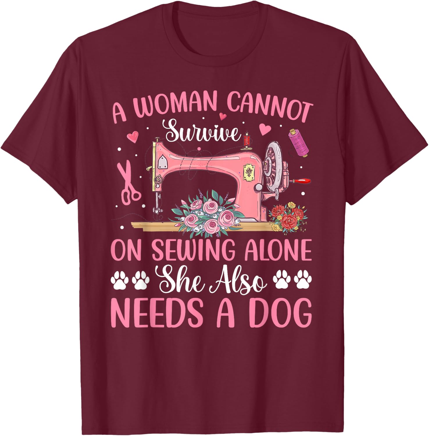 Woman Sewing Alone Dog Sewing Machine Sewing Team Dog Lover T-Shirt - T-Shirt | Maroon