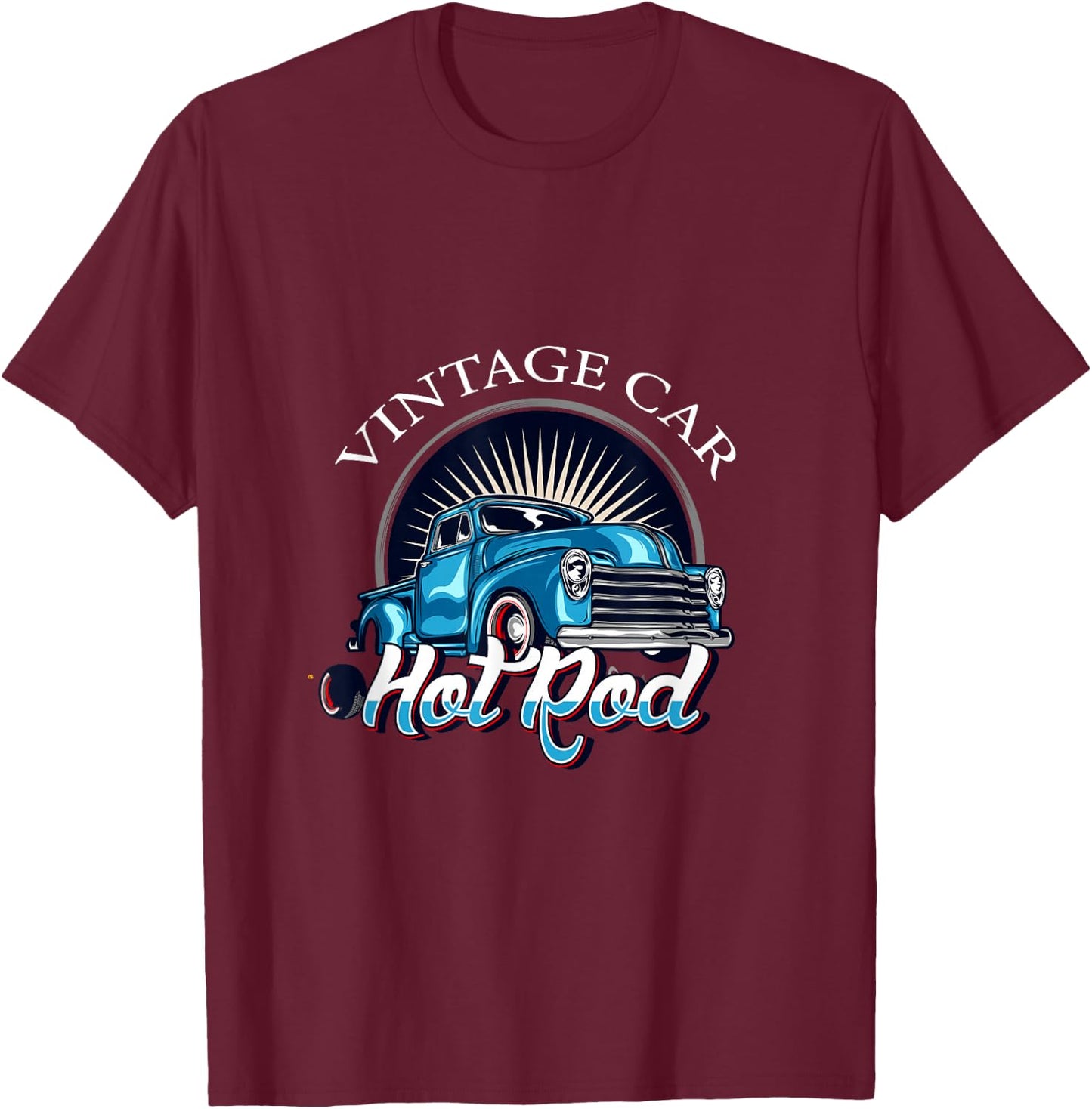 Hot Rod Tuning Muscle Modified Vehicle Custom Car Gift T-Shirt - T-Shirt | Maroon