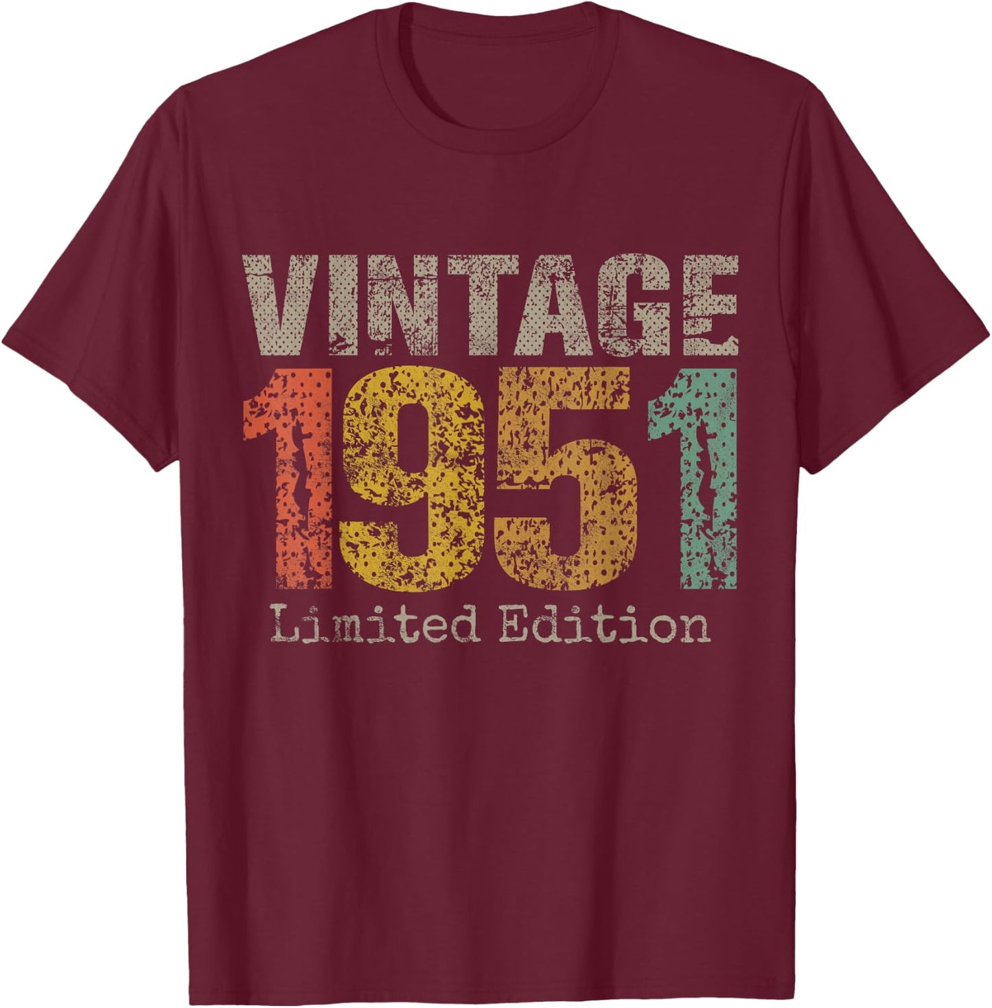 Vintage 1951 Limited Edition 74th Birthday Gifts 74 Year Old T-Shirt - T-Shirt | Maroon