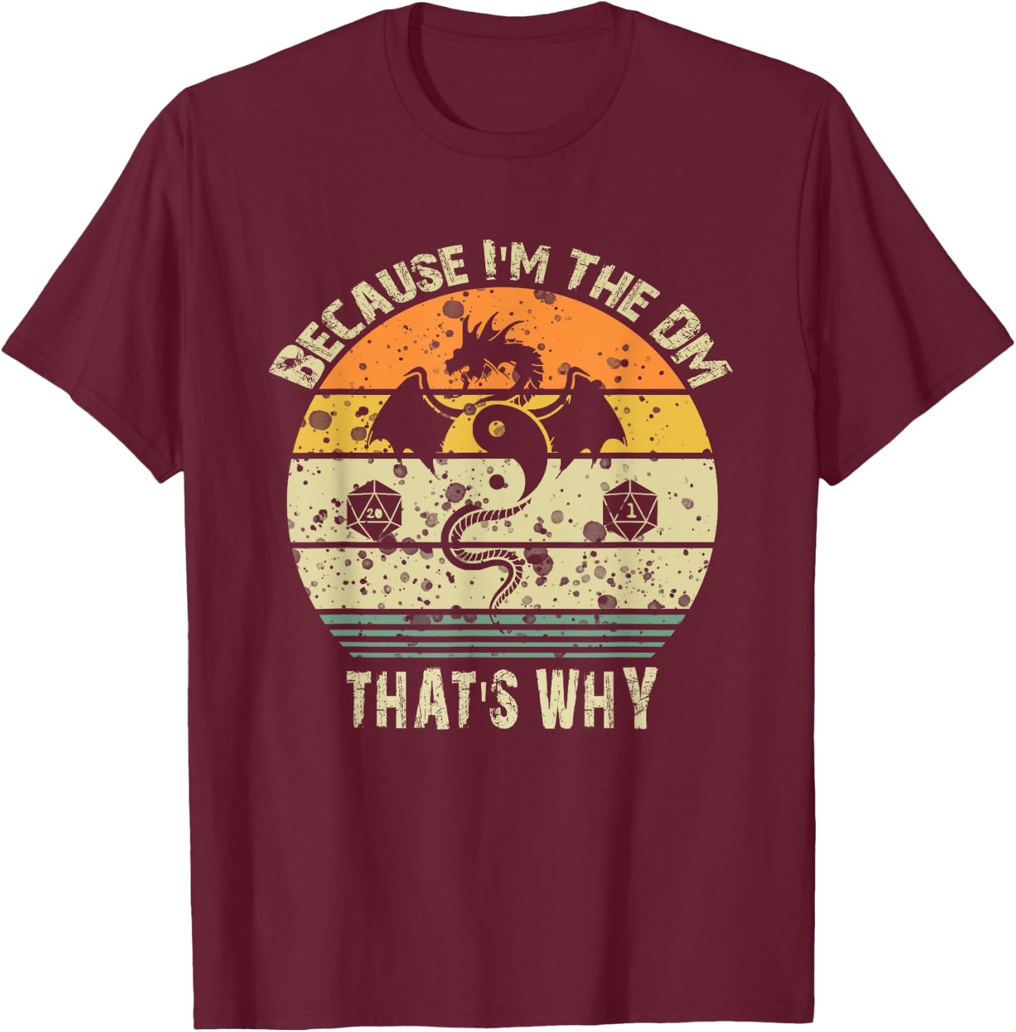 Walk The Hound Co. Because I'M the DM that's Why Humor Gamer - Black, -Adults, Short Sleeve, Small T-Shirt - T-Shirt | Maroon