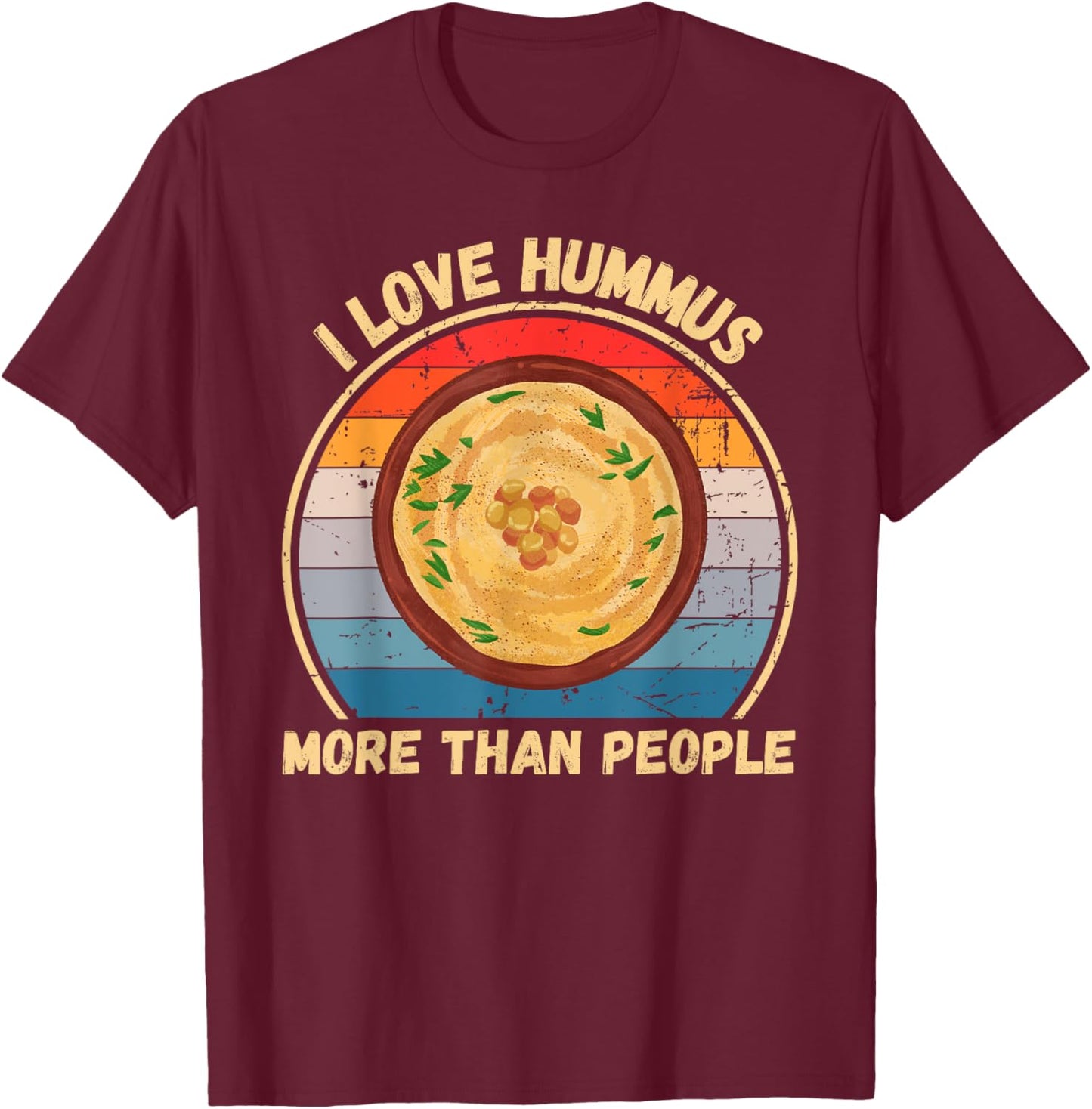 Vintage I Love Hummus More Than People Hummus Food Lover T-Shirt - T-Shirt | Maroon