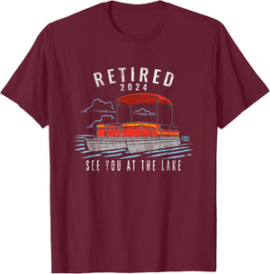 Funny Retired 2024 See You At The Lake Party Barge Boat T-Shirt - T-Shirt | Maroon