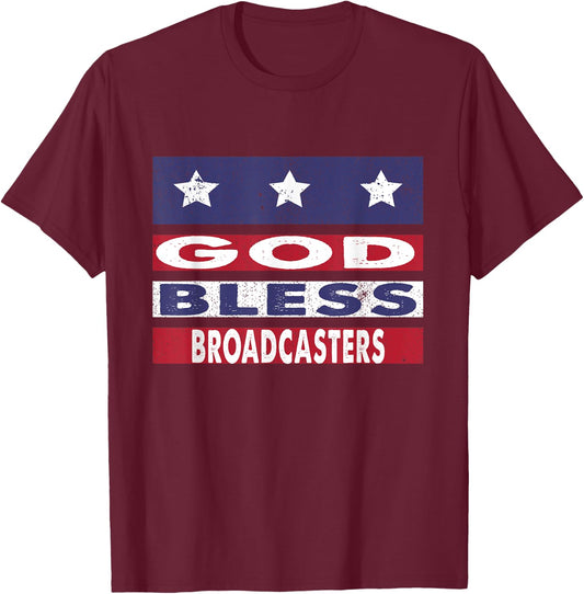 God Bless Broadcasters Patriotic Christian Retirement Gift T-Shirt - T-Shirt | Maroon