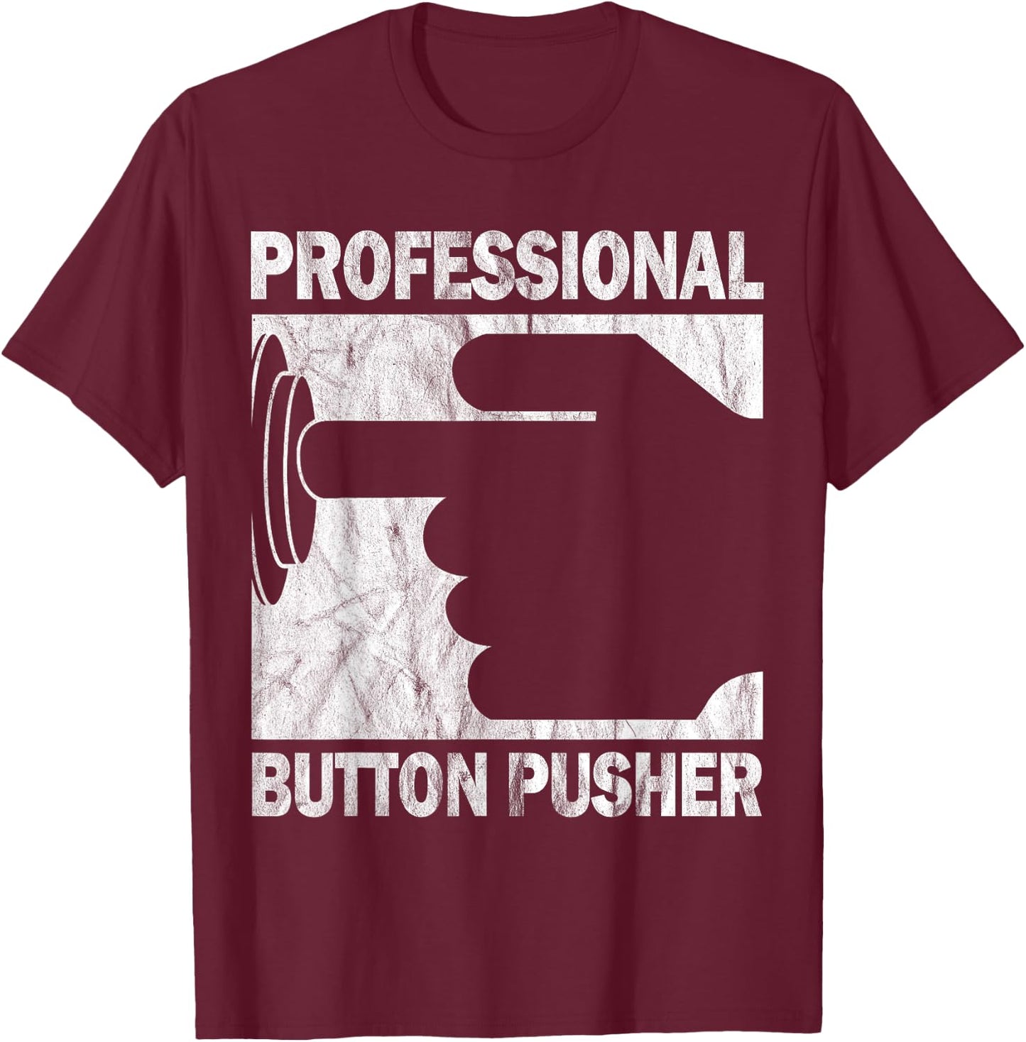 Professional Button Pusher CNC Engineer G-Code Vintage T-Shirt - T-Shirt | Maroon