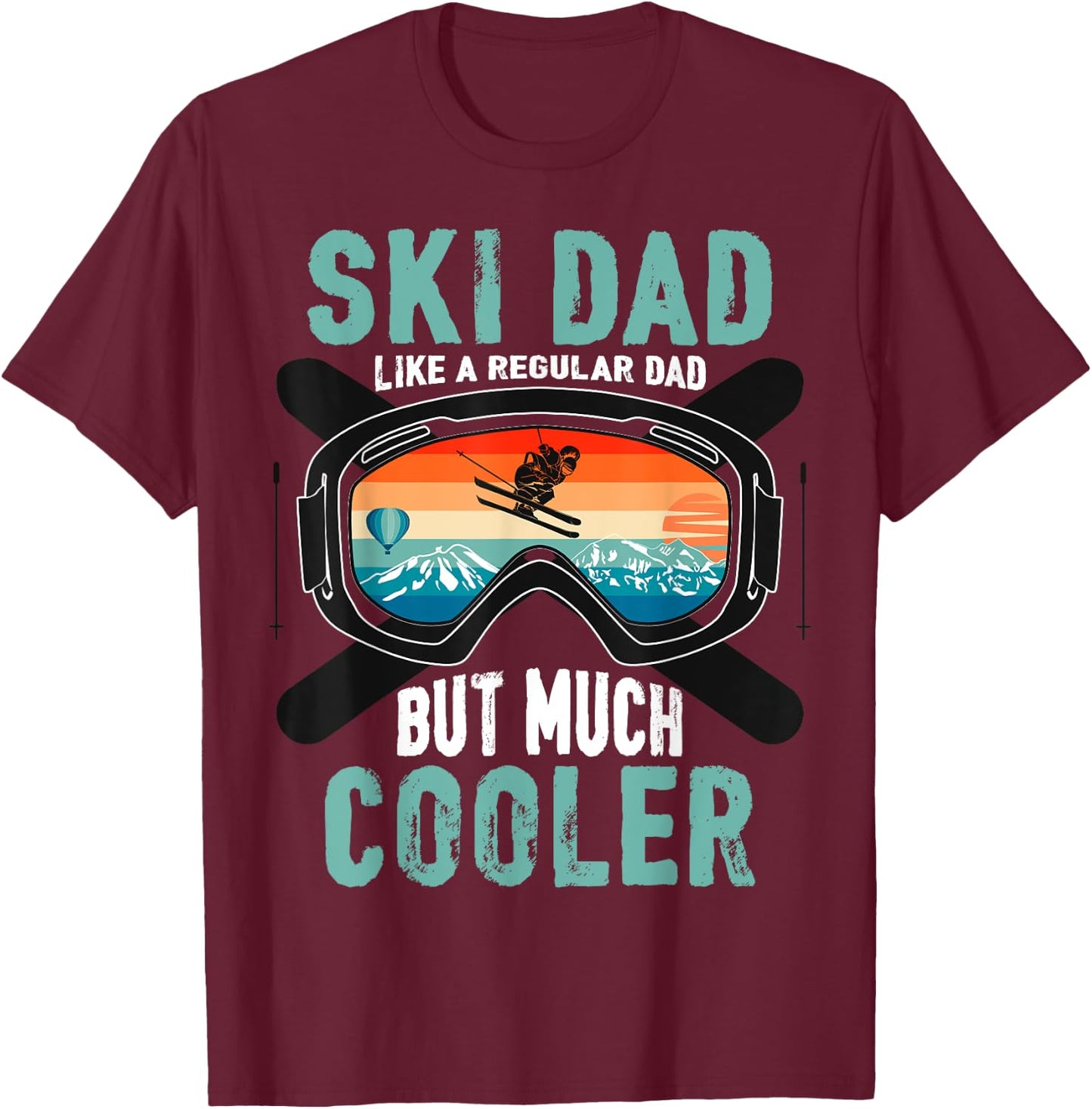Ski Dad Like A Regular Dad But Cooler Vintage Skier Gift T-Shirt - T-Shirt | Maroon