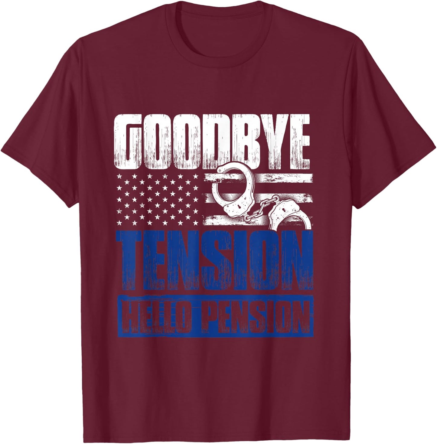 Funny Retired Policeman Gift Law Enforcement Police T-Shirt - T-Shirt | Maroon