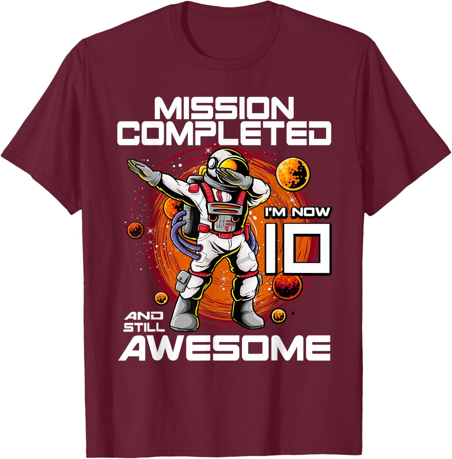 10th Birthday Astronaut 10 Years Old Outer Space Birthday T-Shirt - T-Shirt | Maroon