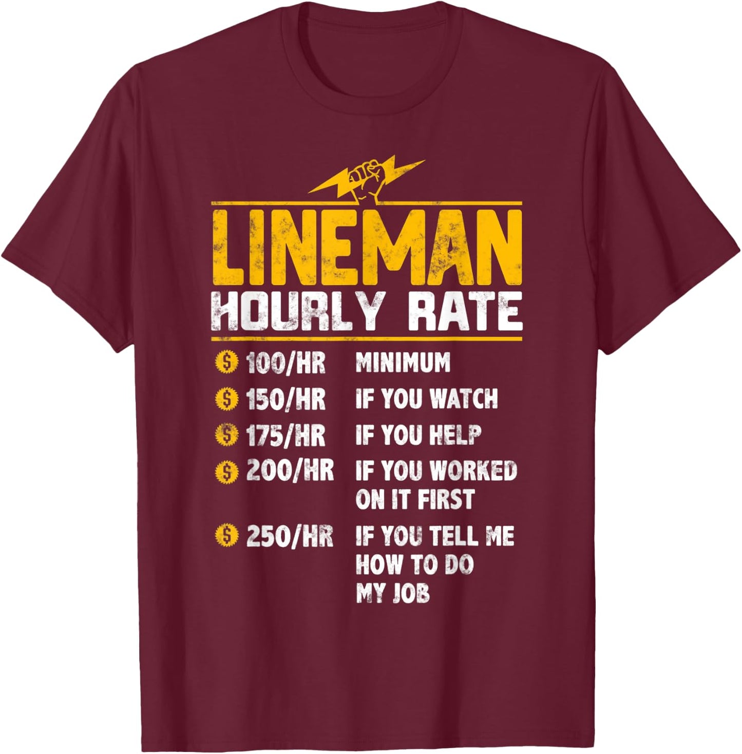 Funny Lineman Hourly Rate T-Shirt - T-Shirt | Maroon