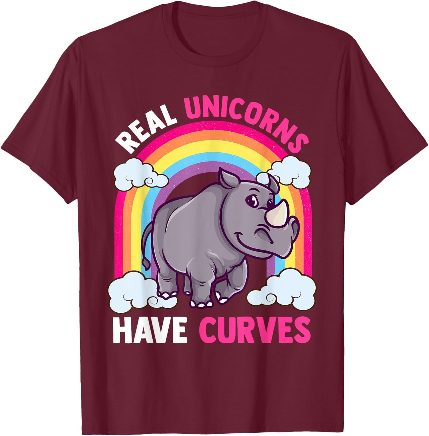 Real Unicorns Have Curves Funny Rhinoceros Animals Lover T-Shirt - T-Shirt | Maroon