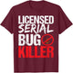 Pest Control Exterminator Pest Control Technician T-Shirt - T-Shirt | Maroon
