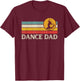Dance Dad T-Shirt - T-Shirt | Maroon