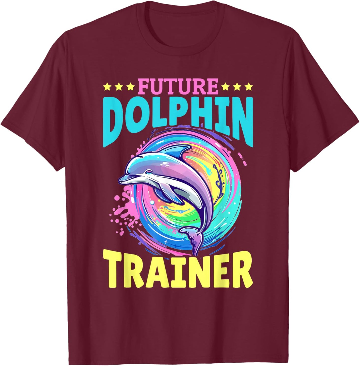 Funny Dolphin Animal Future Dolphin Trainer T-Shirt - T-Shirt | Maroon