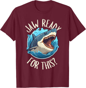 Jaw Ready For This - Funny Shark Lover Ocean Summer Beach Men Women Girls Kids T-Shirt - T-Shirt | Maroon
