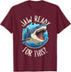 Jaw Ready For This - Funny Shark Lover Ocean Summer Beach Men Women Girls Kids T-Shirt - T-Shirt | Maroon