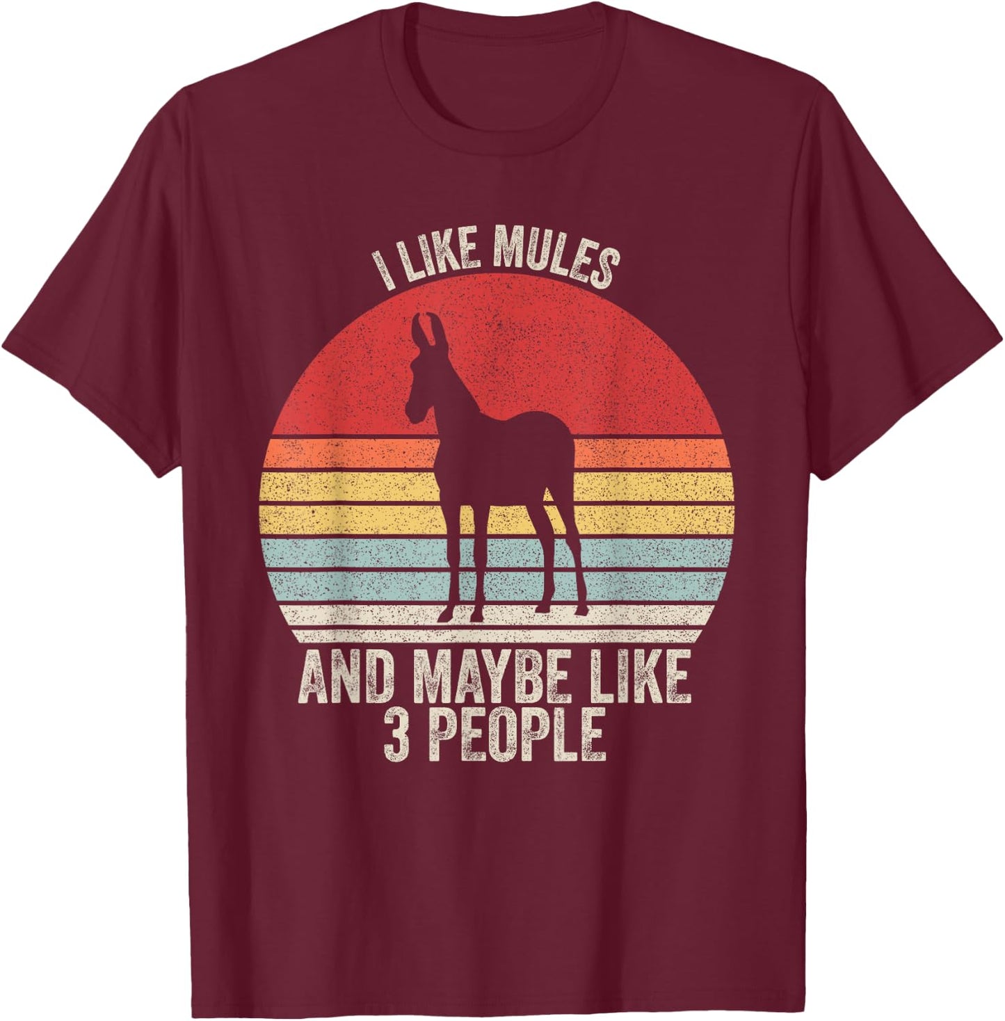 Vintage Retro I Like Mules And Maybe Like 3 People Mule T-Shirt - T-Shirt | Maroon