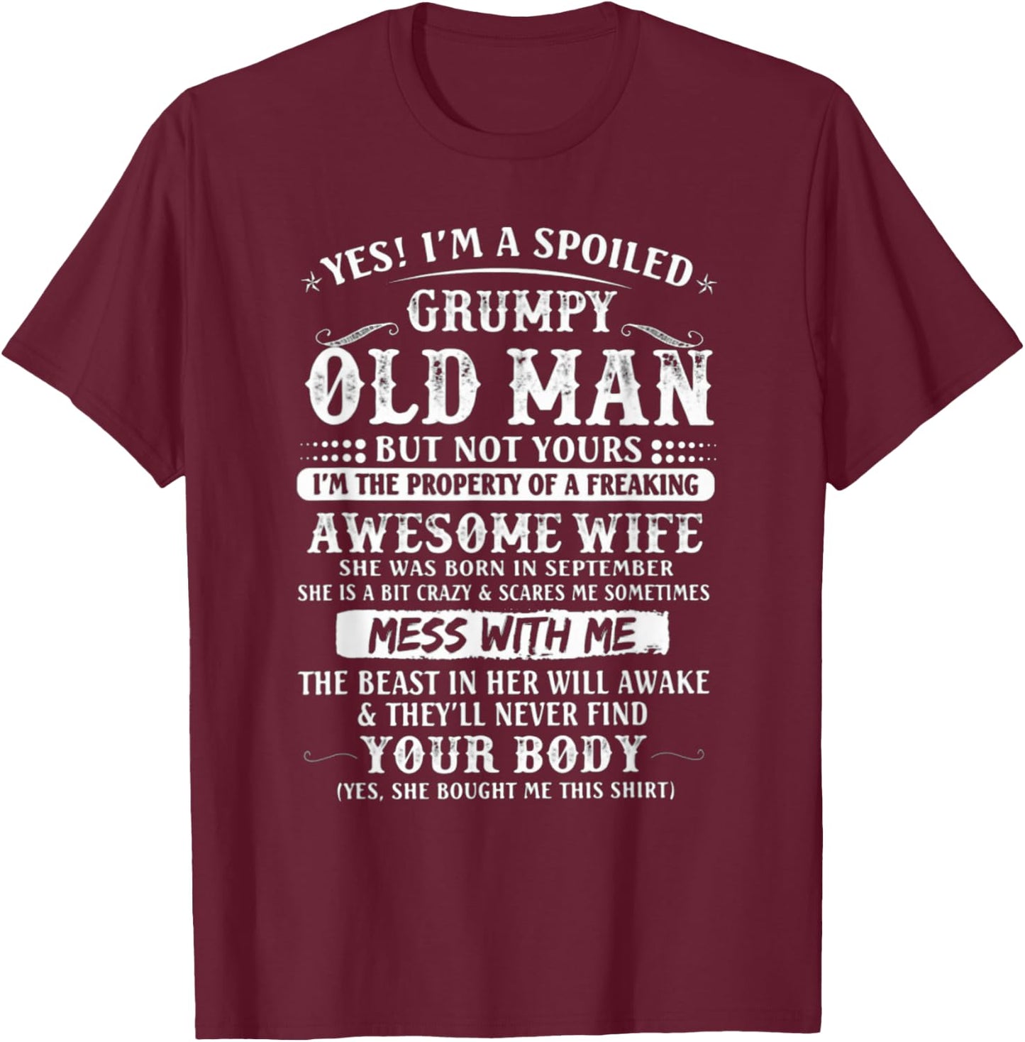 I'm A Spoiled Grumpy Old Man -Awesome Wife Born in September T-Shirt - T-Shirt | Maroon