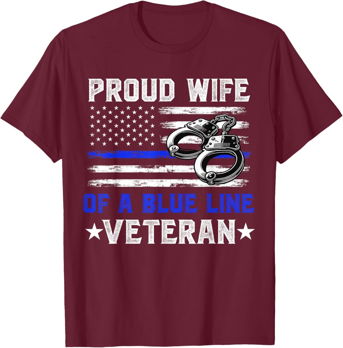 Wife of a Retired Police Officer Proud Retiring Cop Wife T-Shirt - T-Shirt | Maroon